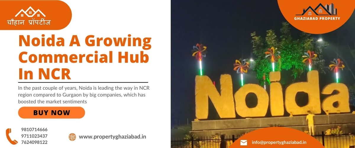 Noida A Growing Commercial Hub In NCR